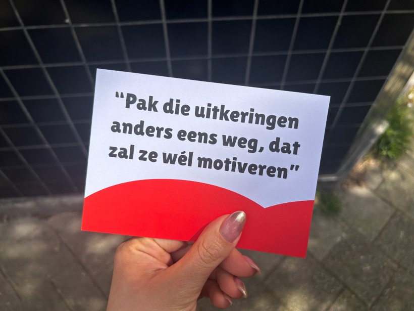 "Pak die uitkeringen anders eens weg, dat zal ze wél motiveren!"